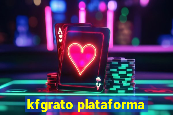 kfgrato plataforma